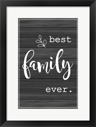 Framed Best Family Ever Print