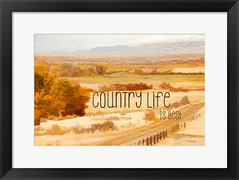 Framed Country Life is Best Print