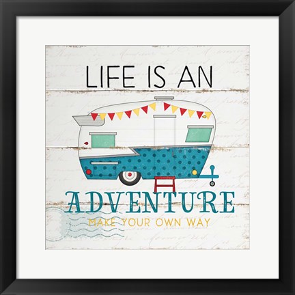 Framed Life is an Adventure Print