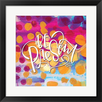 Framed Be Present - Dots Print