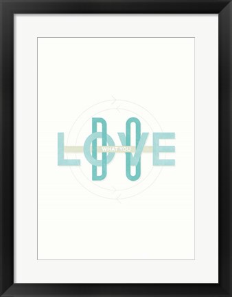 Framed Do What You Love Print