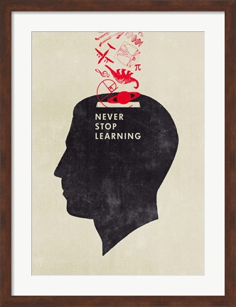 Framed Never Stop Learning Print