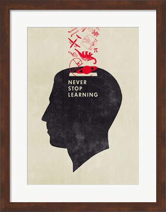 Framed Never Stop Learning Print