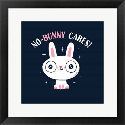 Framed No Bunny Cares Print