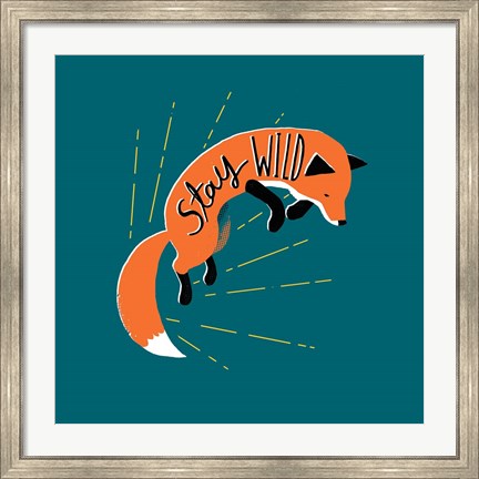 Framed Stay Wild Print