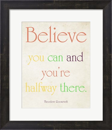 Framed Believe You Can Print
