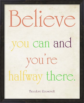 Framed Believe You Can Print