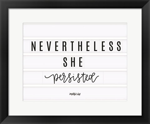 Framed Nevertheless She Persisted Print