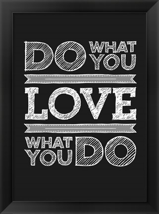 Framed Do What You Love Print