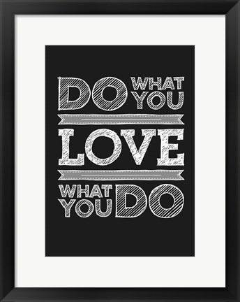 Framed Do What You Love Print