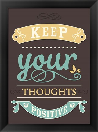 Framed Keep Your Thoughts Print