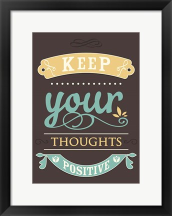 Framed Keep Your Thoughts Print