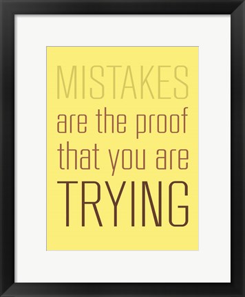 Framed Mistakes Are the proof Print