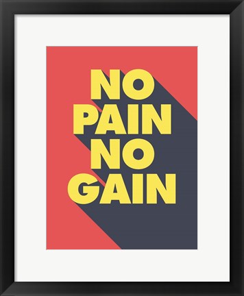 Framed No Pain No Gain Print