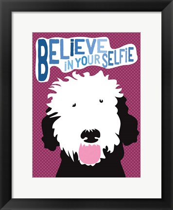 Framed Believe in Your Selfie Print