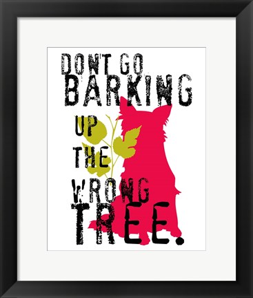 Framed Don&#39;t Go Barking Print