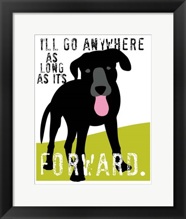 Framed I&#39;ll Go Anywhere Print