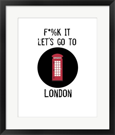 Framed Let&#39;s Go to London Print