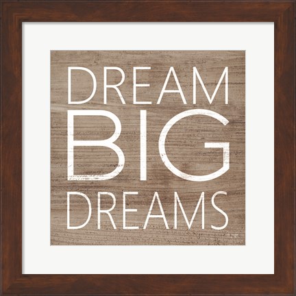 Framed Dream Big Dreams Print