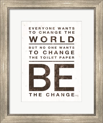 Framed Everyone Wants to Change the World Print