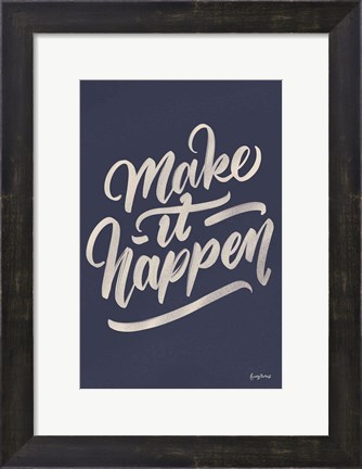 Framed Make it Happen Print