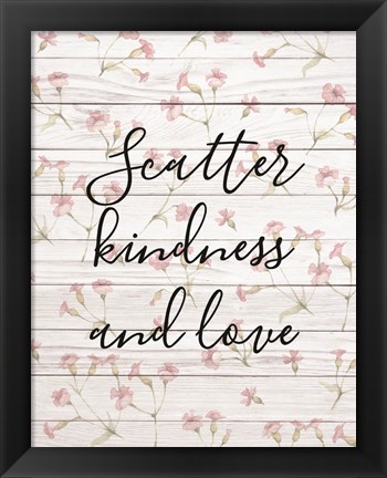 Framed Scatter Kindness &amp; Love Print