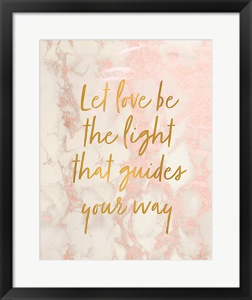 Framed Let Love Be the Light Print