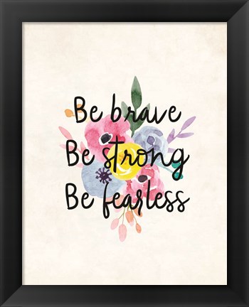 Framed Be Brave Print