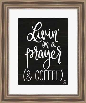 Framed Livin&#39; on Coffee Print