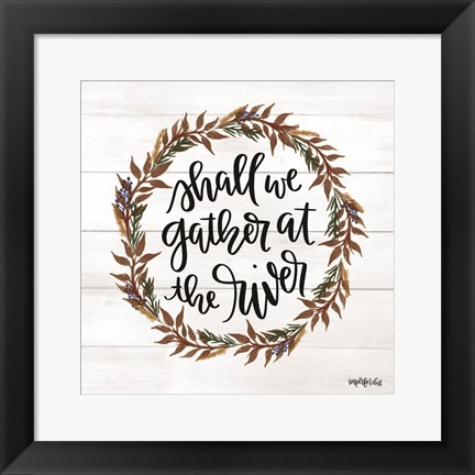 Framed Gather at the River Wreath Print