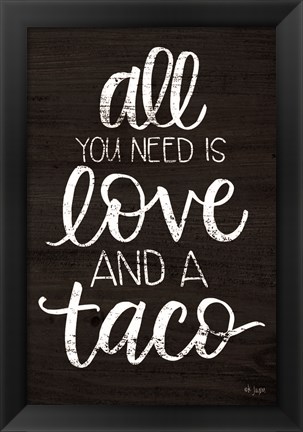 Framed Love and a Taco Print