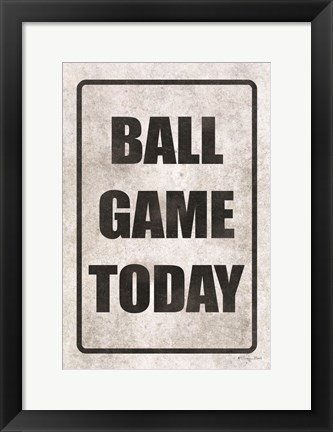 Framed Ball Game Today Print