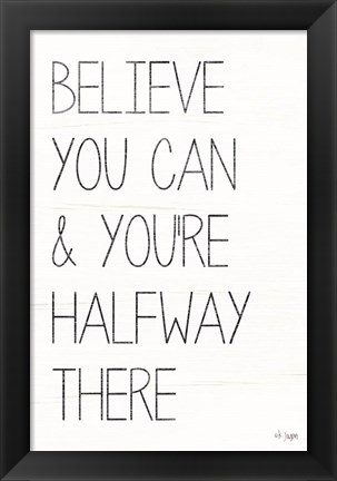 Framed Believe You Can Print