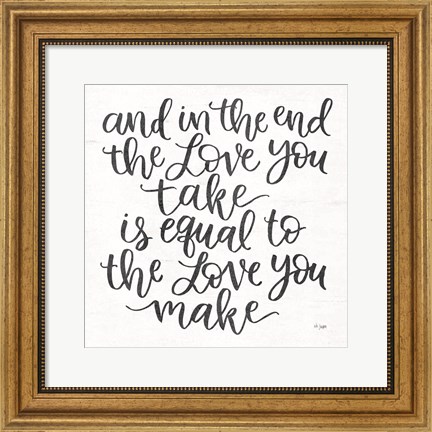 Framed Love You Make Print