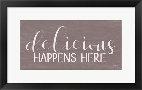 Framed Delicious Happens Here Print