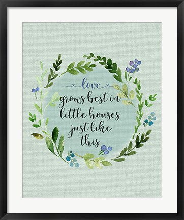 Framed Love Grows Best Print