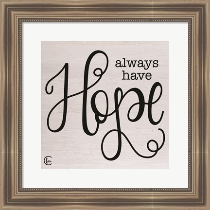 Framed Always Have Hope Print