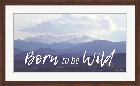 Framed Born to be Wild Print