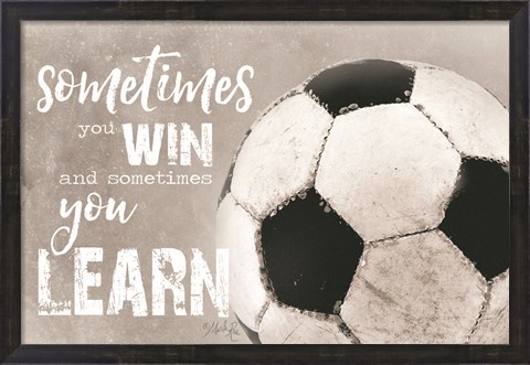 Framed Soccer -Sometimes You Win Print