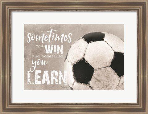 Framed Soccer -Sometimes You Win Print