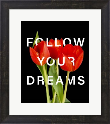 Framed Follow Your Dreams Print