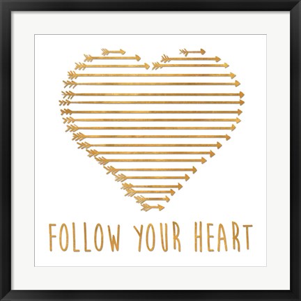 Framed Follow Your Heart Print