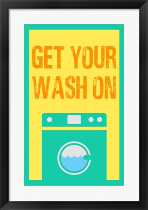 Framed Get Your Wash On Print