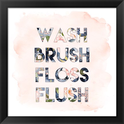 Framed Wash, Brush, Floss, Flush Print