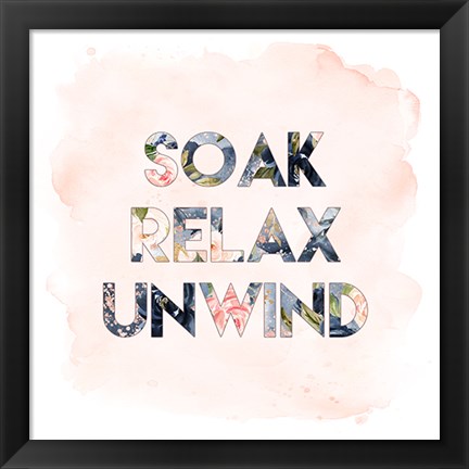 Framed Soak, Relax, Unwind Print