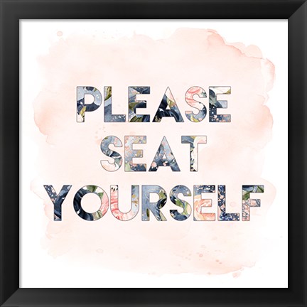 Framed Please Seat Yourself Print