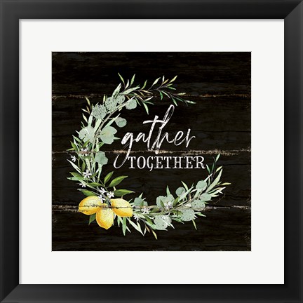 Framed Gather Together Print