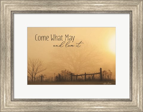 Framed Come What May Print