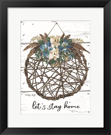 Framed Let&#39;s Stay Home Print