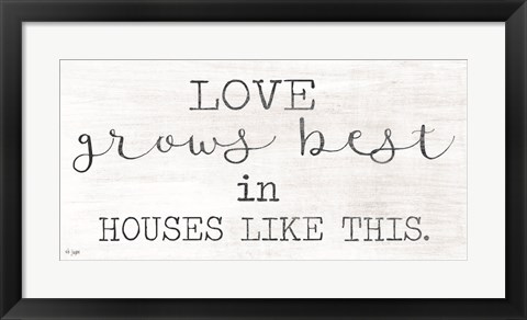 Framed Love Grows Best Print